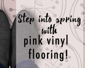 Pink Vinyl Flooring Perfect for That Spring Makeover! A blog post by forthefloorandmore.com