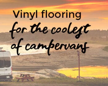 Camper van vinyl flooring - campervan flooring by For the Floor & More